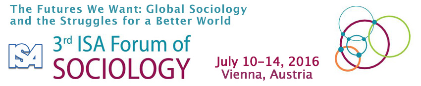 Third ISA Forum of Sociology (July 10-14, 2016): http://www.isa-sociology.org/forum-2016/